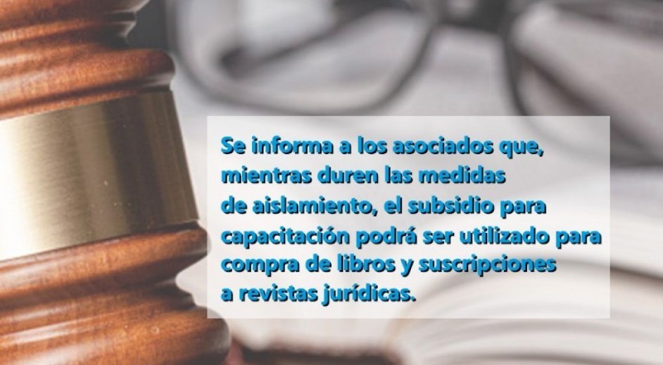 El subsidio de capacitación podrá ser utilizado para compra de libros y suscripción a revistas jurídicas